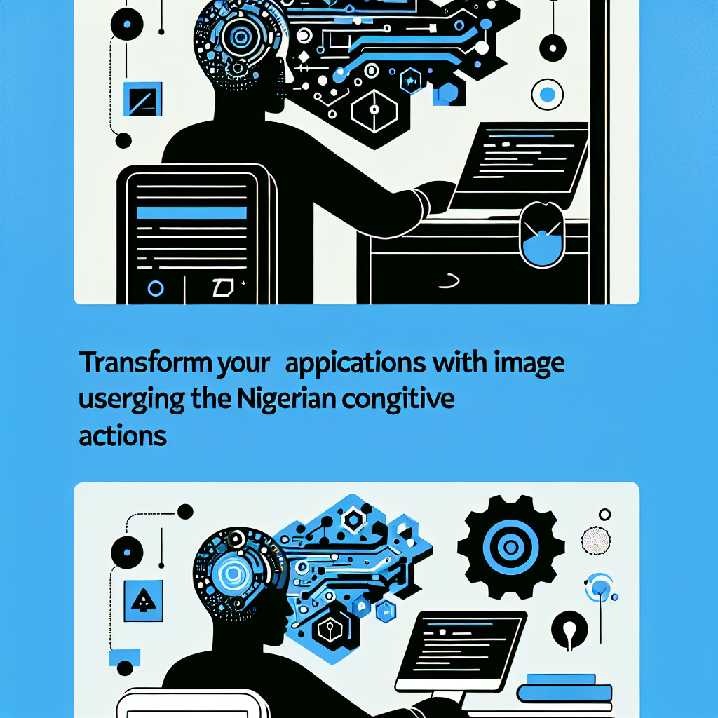 Transform Your Applications with Image Generation Using the Nigerian Cognitive Actions