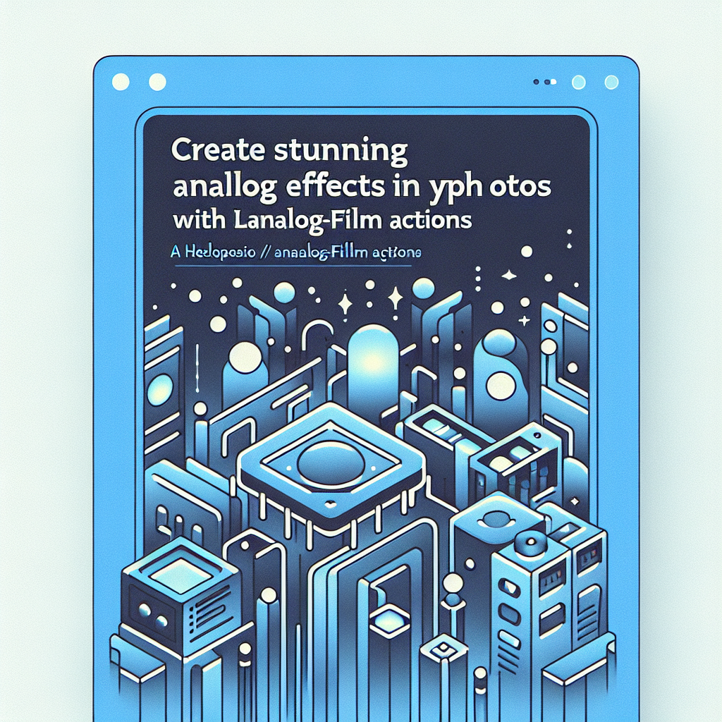 Create Stunning Analog Film Effects in Your Photos with levelsio/analog-film Actions